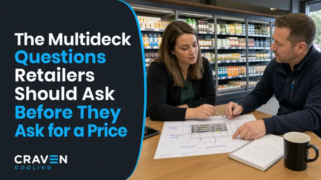 The Multideck Questions Retailers Should Ask Before They Ask for a Price